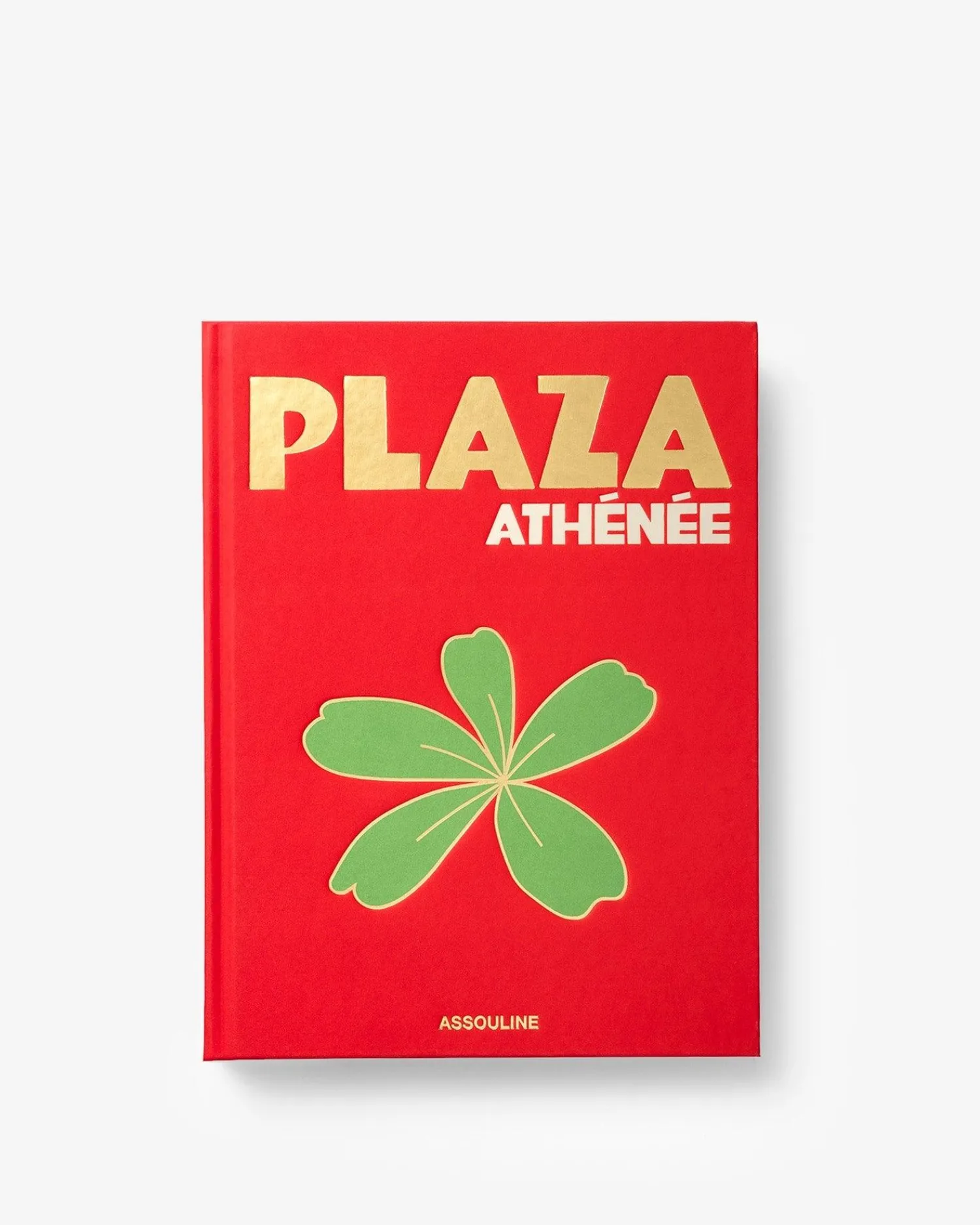 Assouline Reis^Plaza Athenee (Frans)