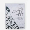Assouline Reis^The Arctic Melt: Beelden Van Een Verdwijnend Landschap