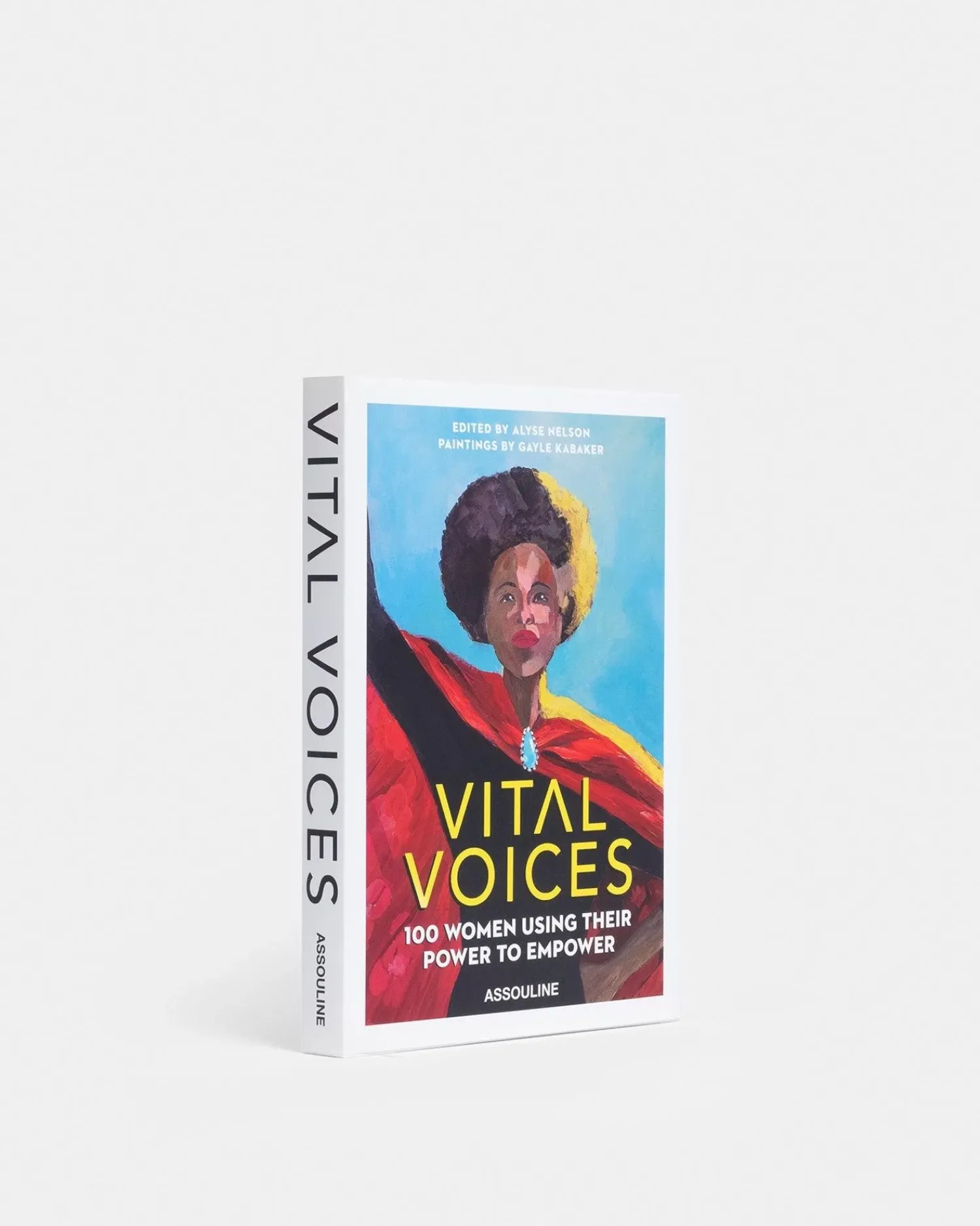 Assouline Kunst^Vital Voices: 100 Vrouwen Die Hun Kracht Gebruiken Om Sterker Te Worden